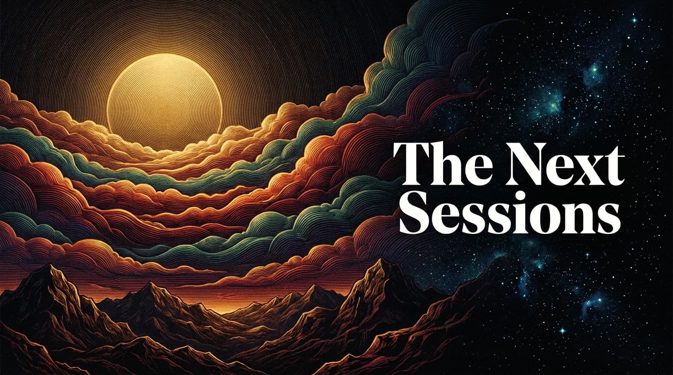The next sessions
